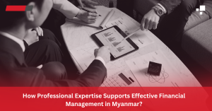 Discover how professional bookkeeping and accounting services in Myanmar improve compliance, accuracy, cash flow, and business growth.